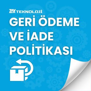 Zay Teknoloji geri ödeme ve iade politikası B2B satış modeli